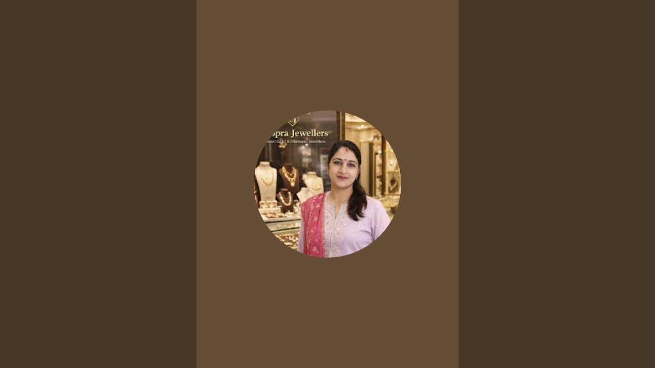 Chopra Jewellers Bhaddu  is live