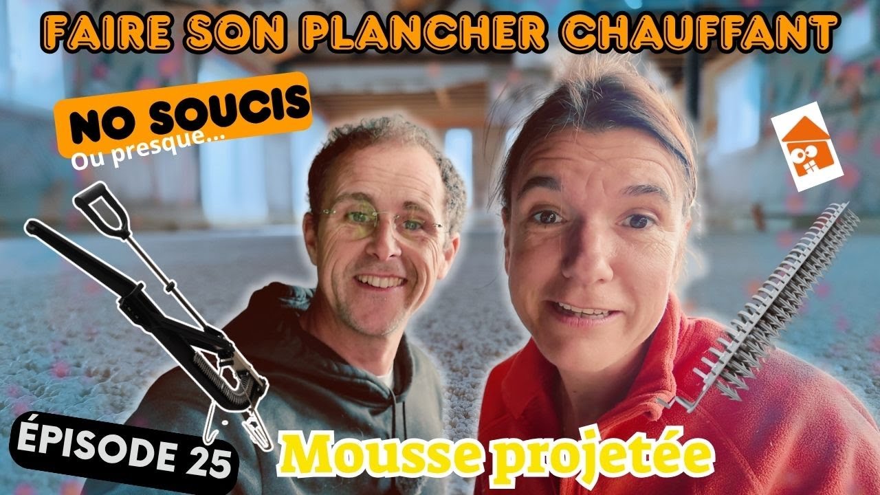 INSTALLER UN PLANCHER CHAUFFANT SUR UNE DALLE BETON ( Episode 25 )