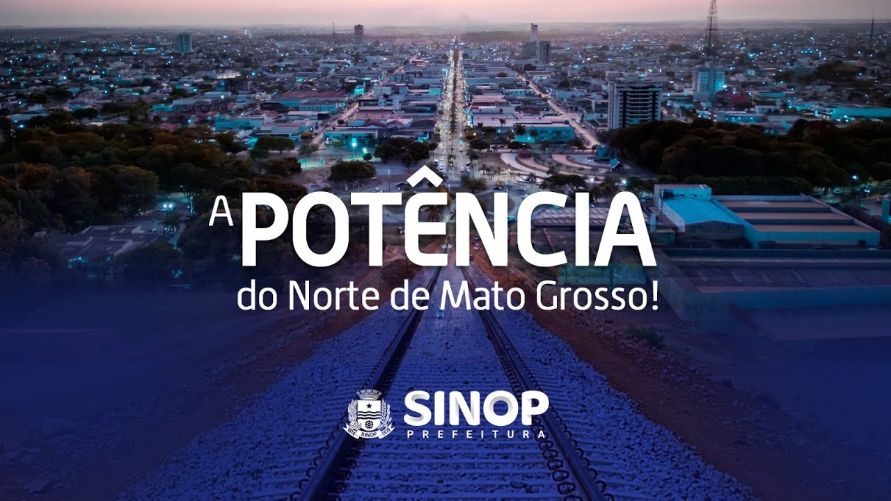 Sinop, a potência do norte de Mato Grosso!