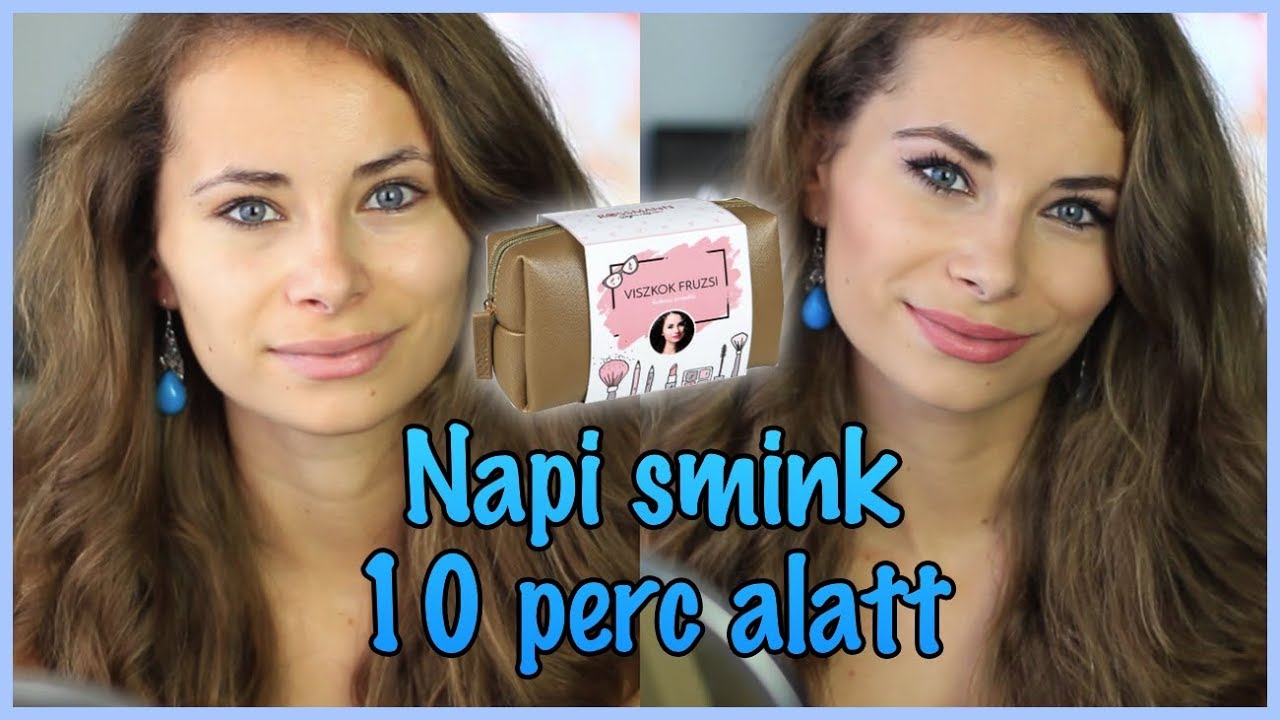Napi smink 10 perc alatt | Viszkok Fruzsi