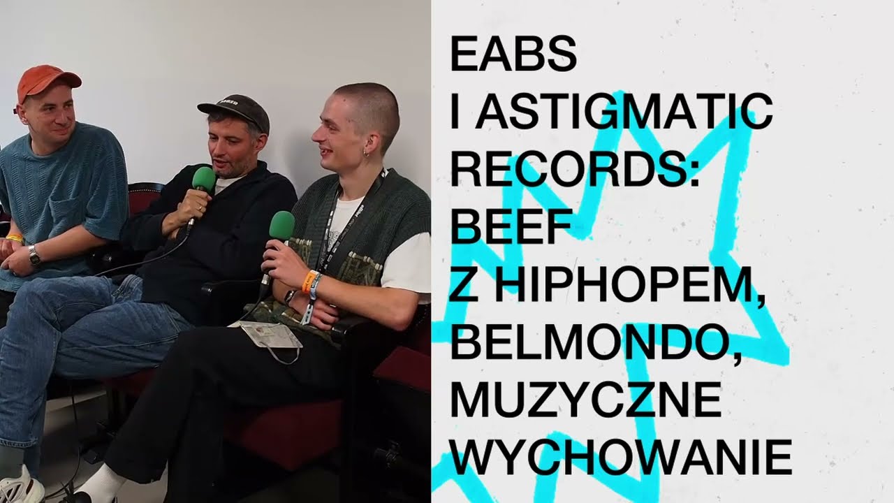 EABS i Astigmatic Records: Beef z hiphopem, Belmondo, muzyczne wychowanie