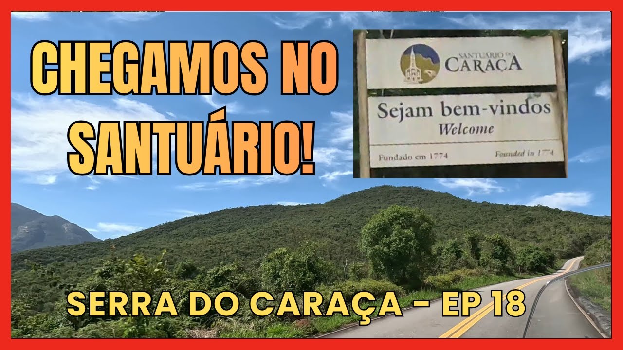 CHEGANDO NO  SANTU&Aacute;RIO DO CARA&Ccedil;A   EP  18