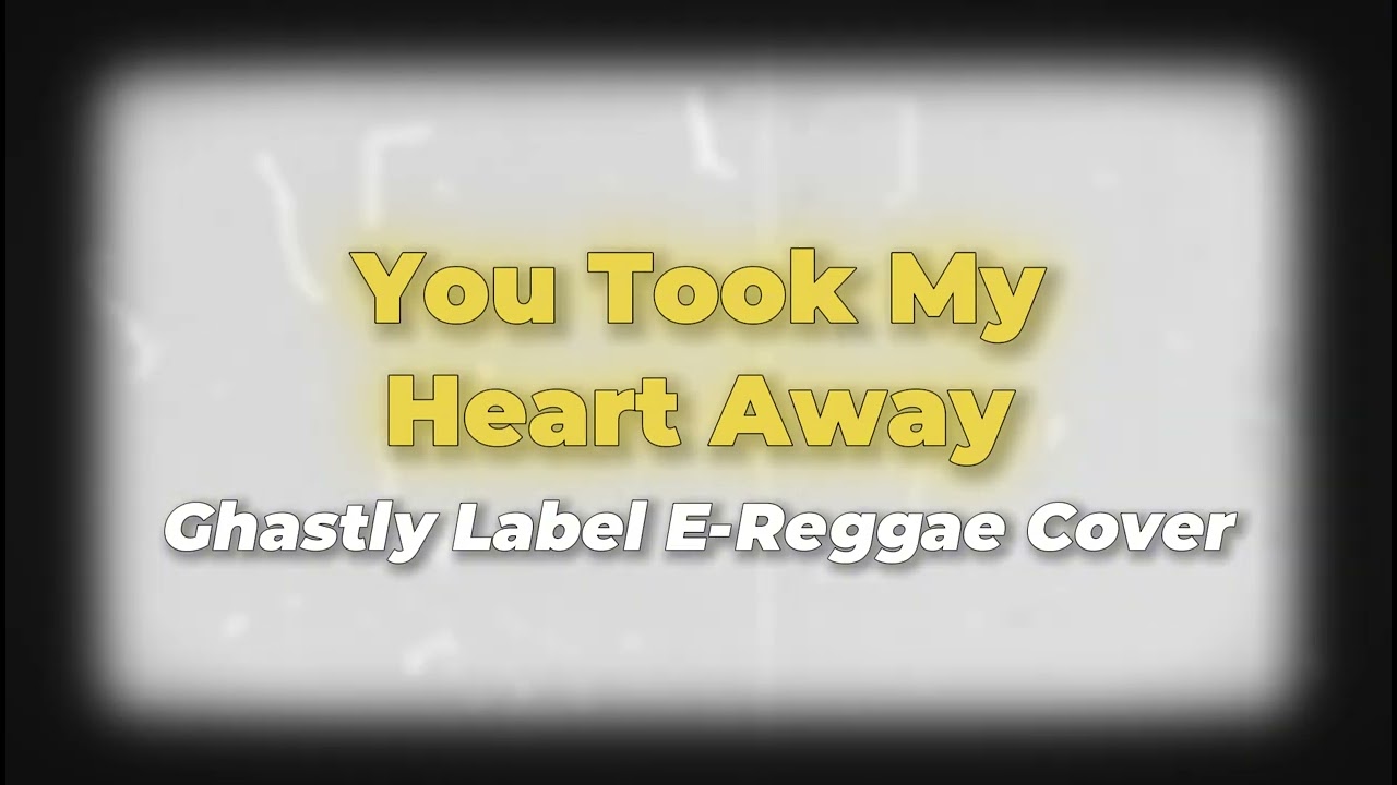 You Took My Heart Away Reggae Cover