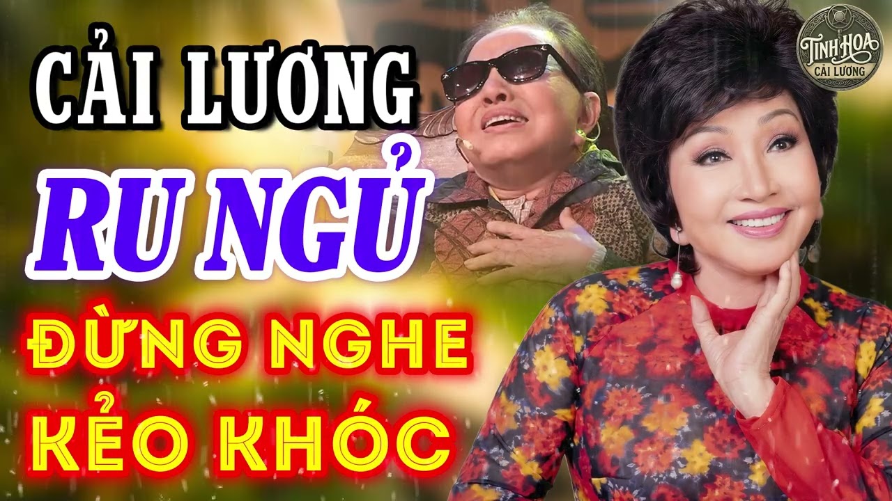 Nghe 15 phút ngủ liền😴NHẠC CA CỔ CẢI LƯƠNG RU NGỦ HAY🔴Trích Đoạn Ca Cổ Cải Lương KHÓC HẾT NƯỚC MẮT