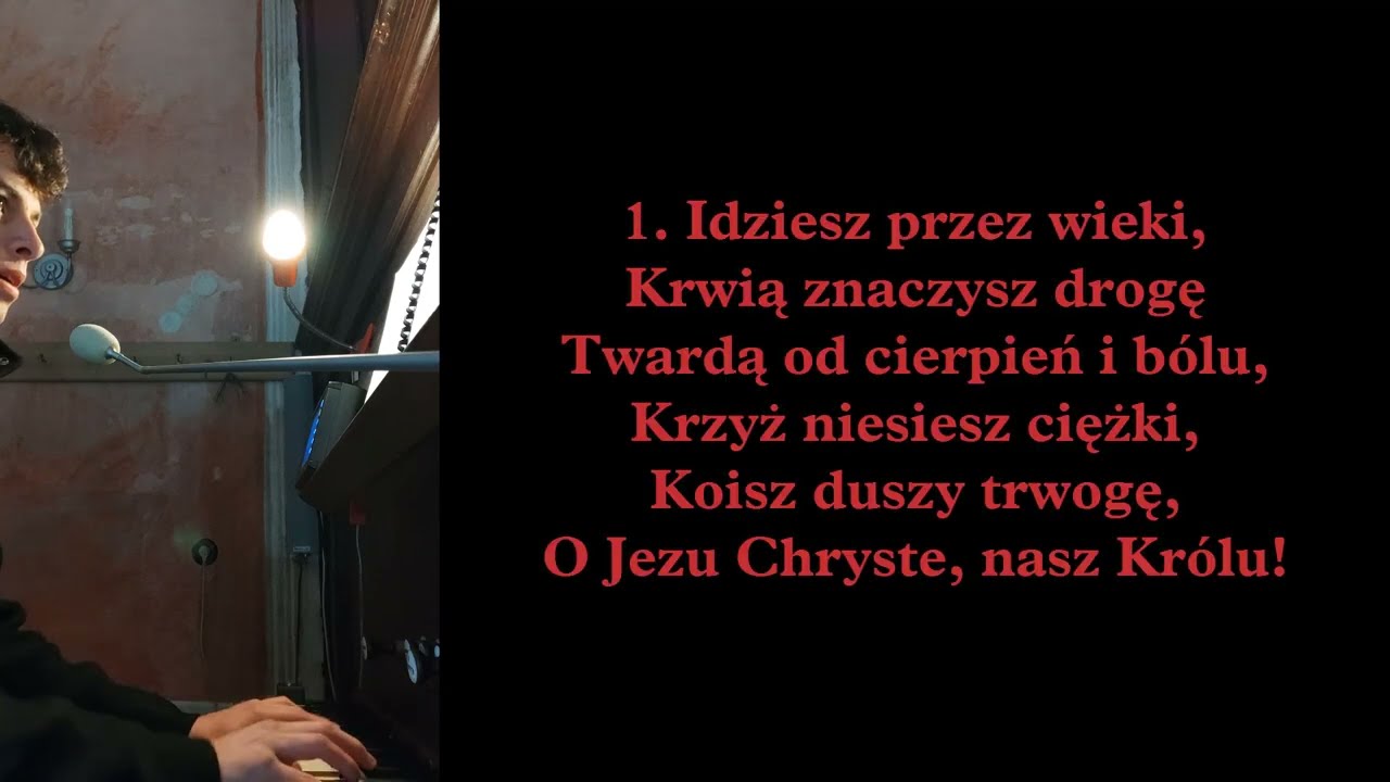 Idziesz przez wieki [Niedziela Palmowa 2022]