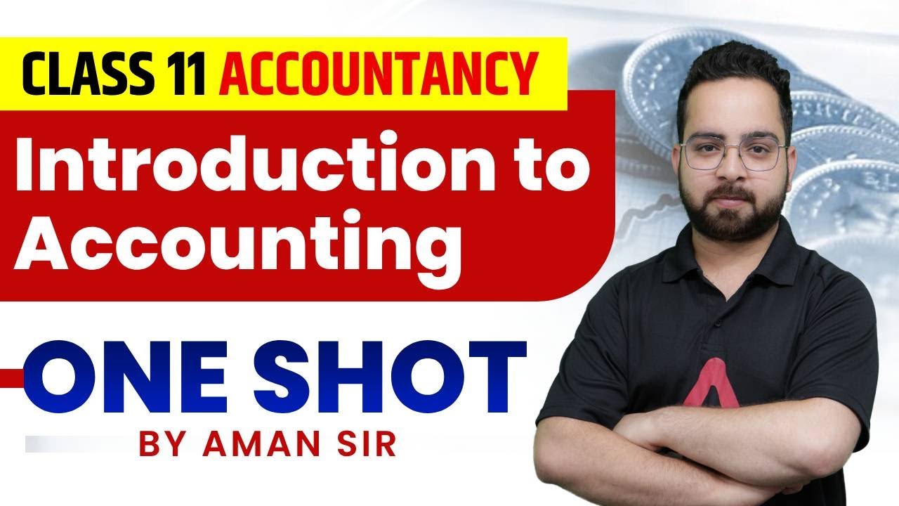 Introduction to Accounting Class 11 One Shot | Class 11 Accountancy