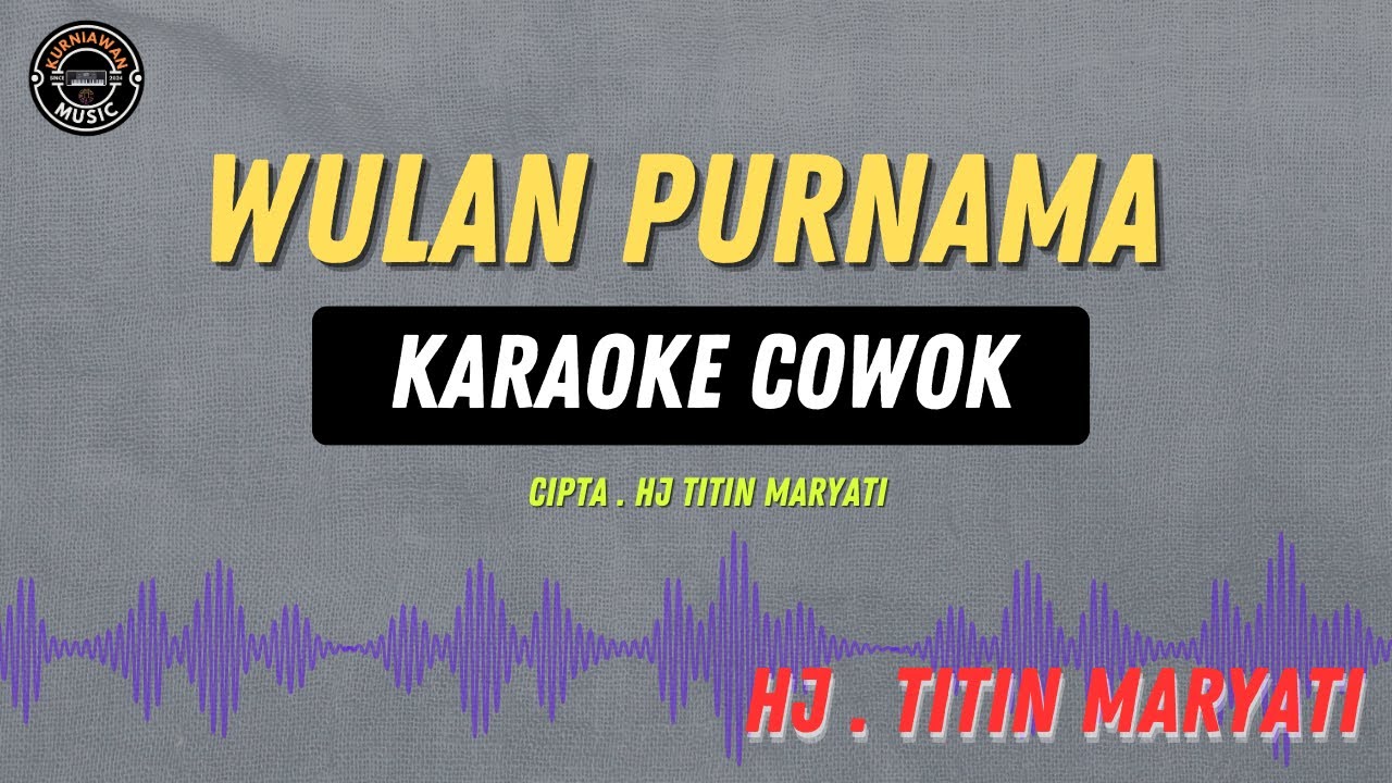 WULAN PURNAMA - ( KARAOKE RAMPAK COWO ) Hj titin maryati