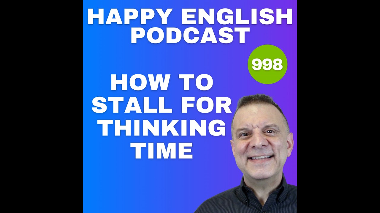 998 – How to Stall for Time When You’re Thinking in English