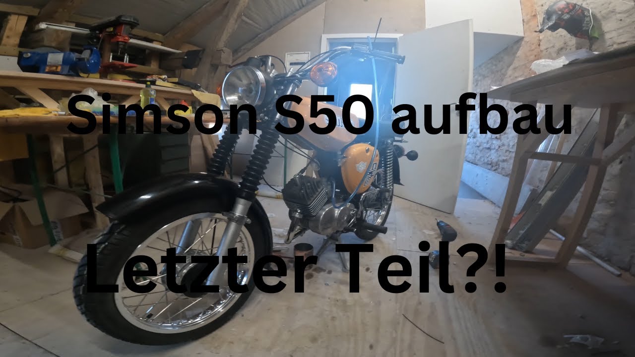Simson S50 B2 Aufbau || Alles Fertig? Springt sie an? Erste Testfahrt möglich? || Teil #06