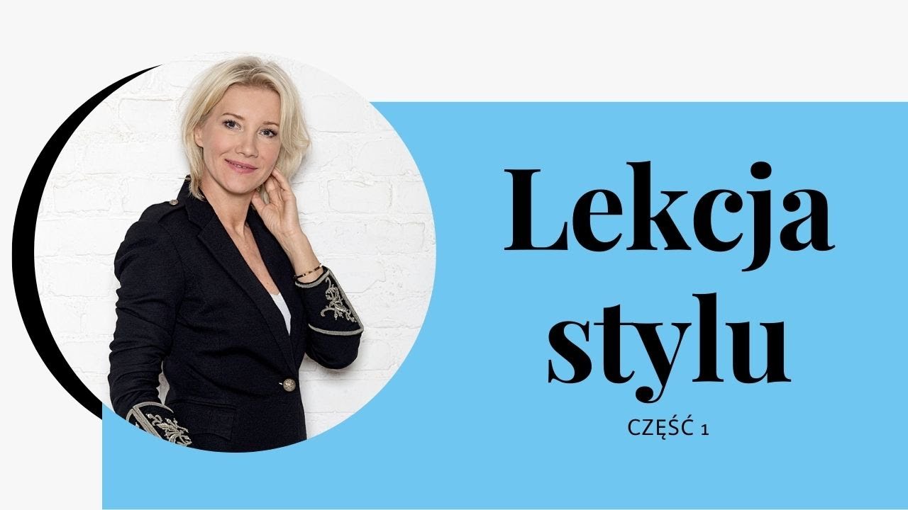 Lekcja stylu w pigułce cz. 1 W poszukiwaniu stylu i samego siebie