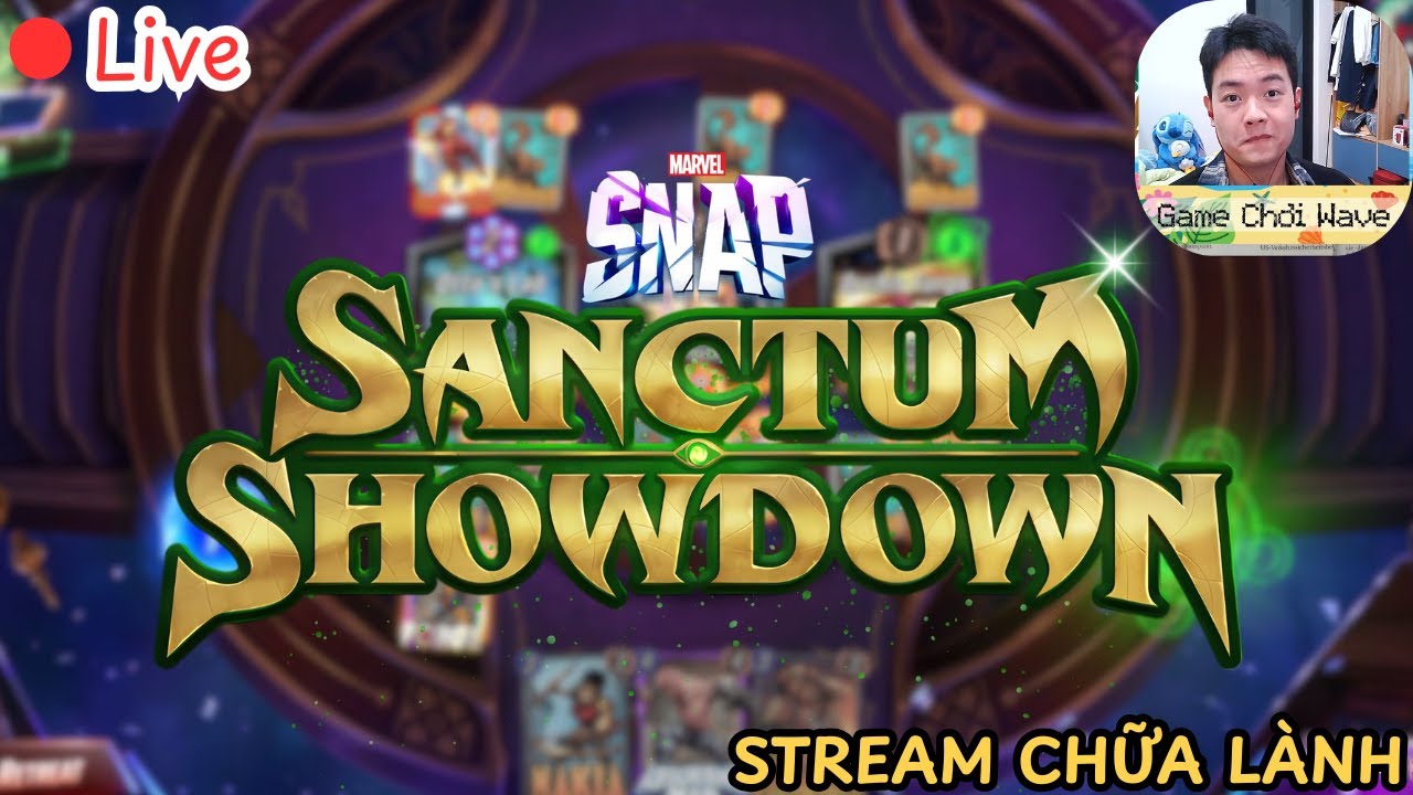 Live: Marvel Snap quyết chiến với Sanctum Showdown!
