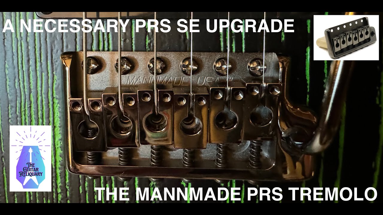 THE ESSENTIAL PAUL REED SMITH SE UPGRADE  - MannMade Tremolo on the PRS SE Swamp Ash CE 24!