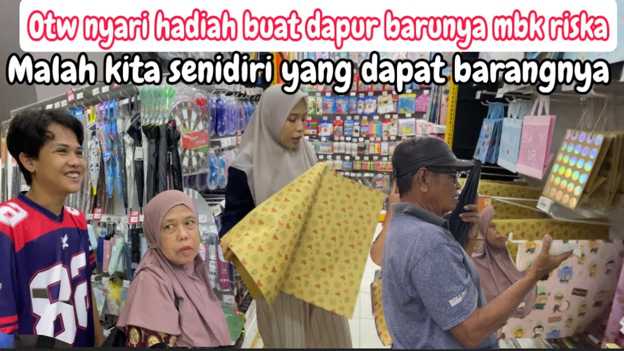 OTW NYARI HADIAH BUAT DAPUR BARUNYA MBA RISKA NANTI || MALAH KITA SENDIRI YG DAPAT BARANGNYA
