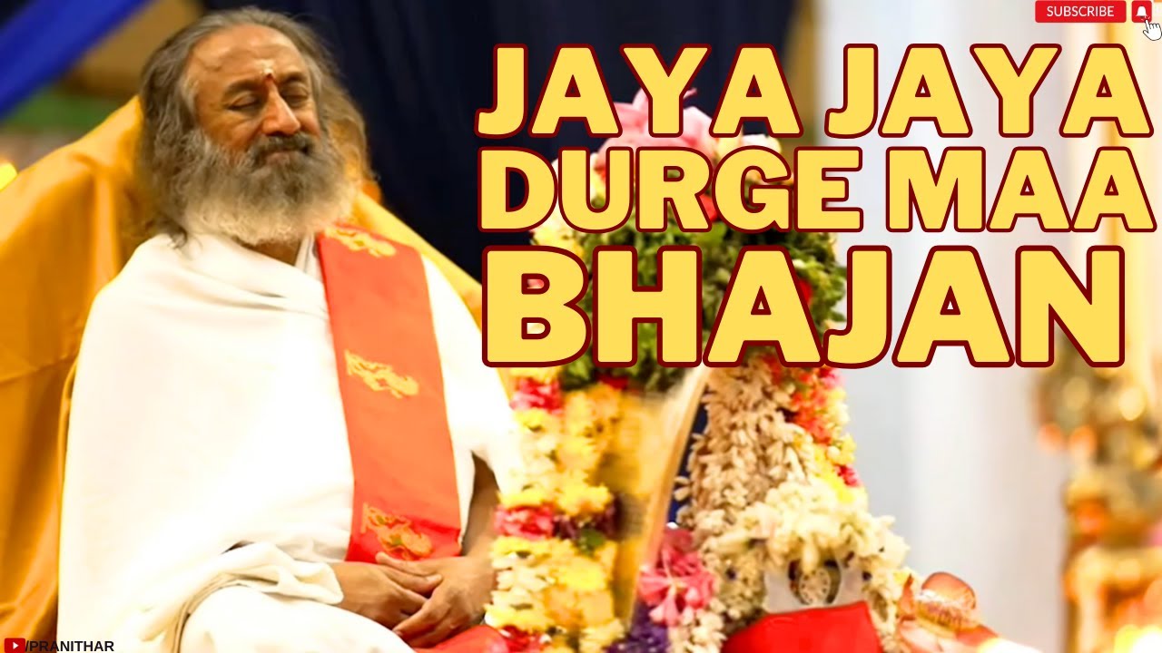 Jaya Jaya Durge Maa Bhajan | Sri Sri Ravi Shankar Gurudev Bhajan | The Art of Living