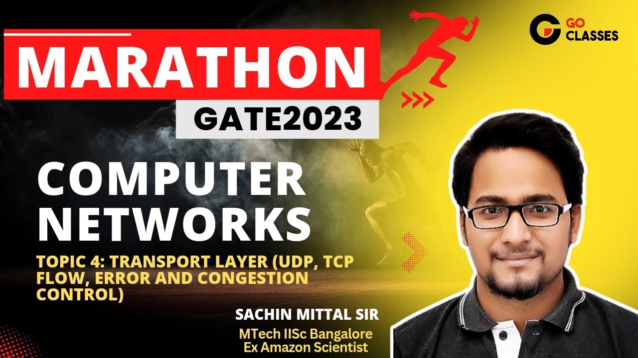 Marathon Series : CN | Topic 4: Transport Layer (UDP, TCP Flow, Error and Congestion Control)