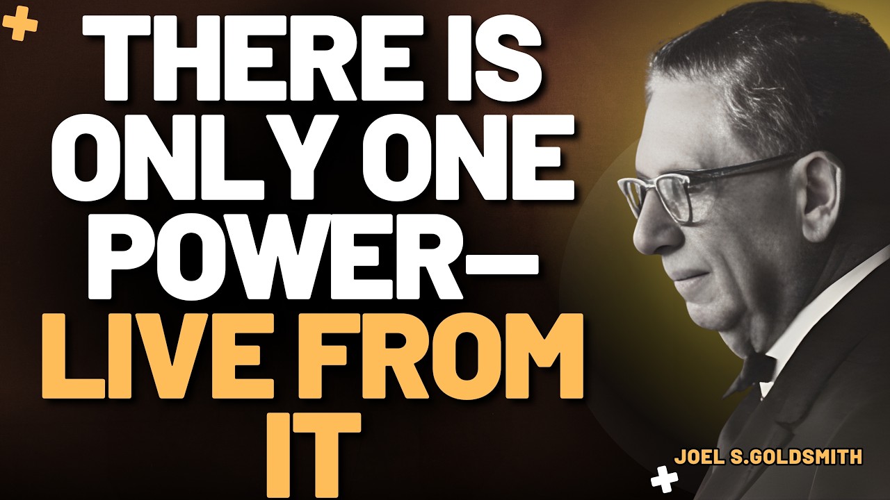 JOEL S.GOLDSMITH: The ONE POWER That Ends Fear, Lack & Spiritual Struggle