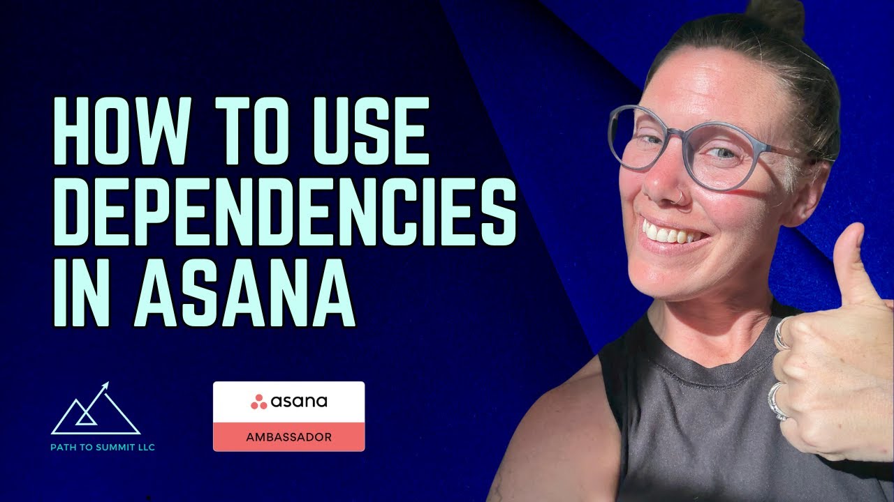 How to Use Dependencies in Asana: Automate Task Management & Timelines Like a Pro