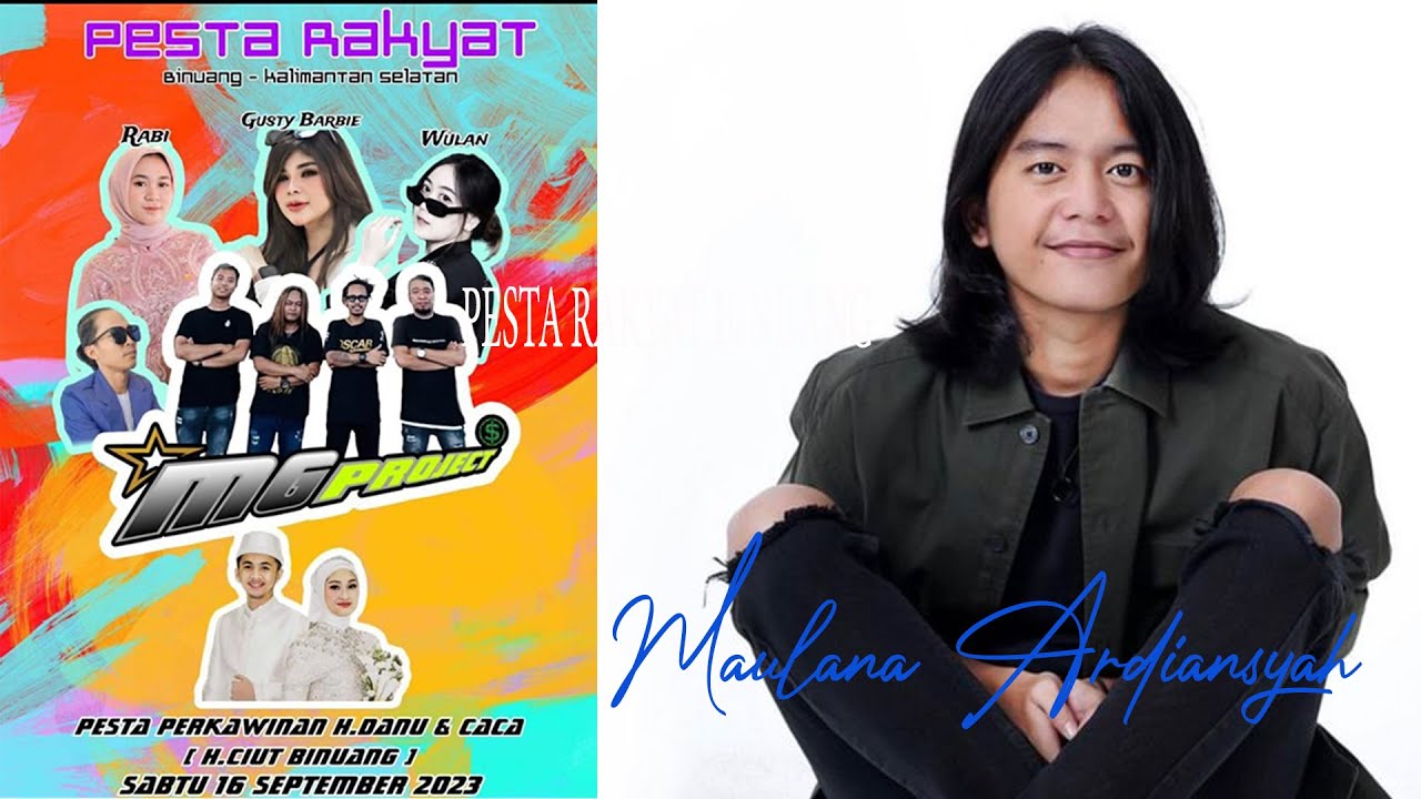 🔴 MAULANA ARDIANSYAH & MG PROJECT  Lives- Pesta Rakyat Binuang Wedd H.Danu & Caca -H.CIUT KALSEL
