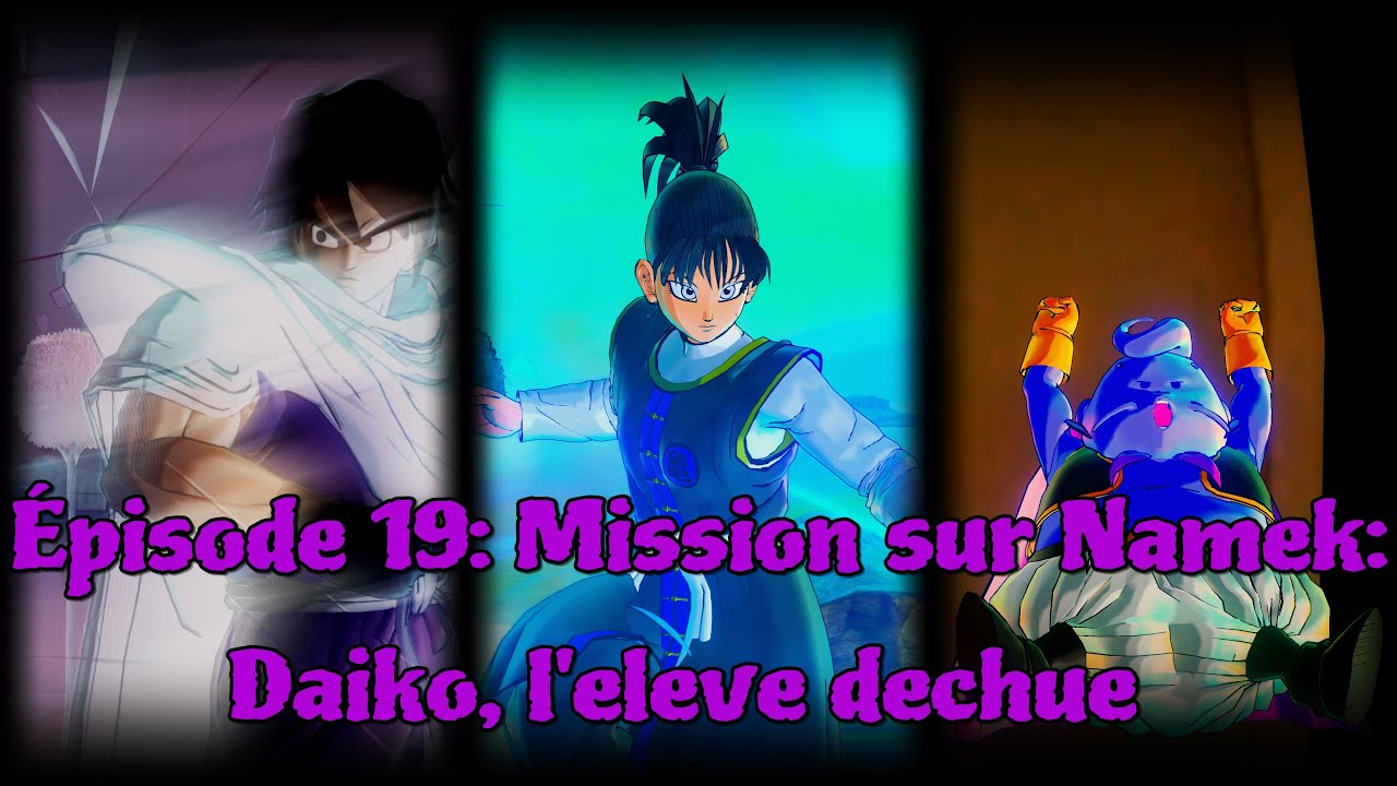 Kairo legacy Episode 19: Mission sur namek: Daiko, l'elève déchue