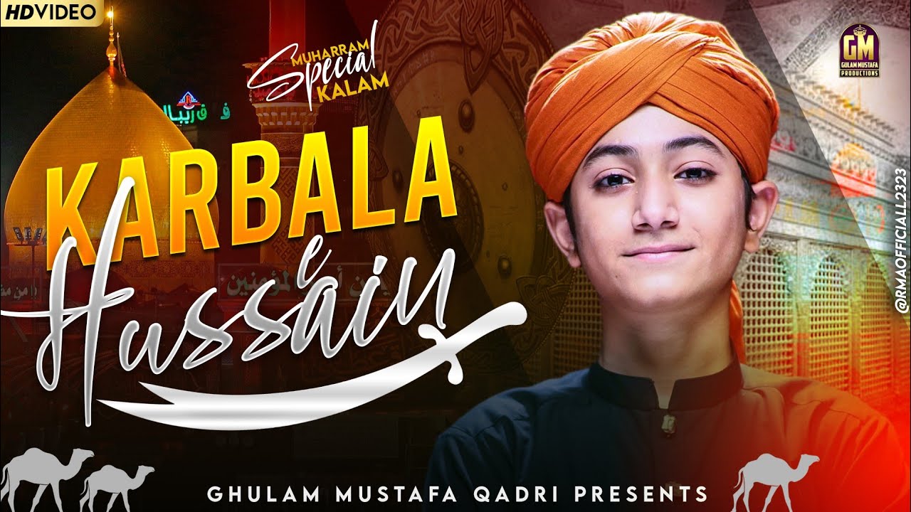 Dilon pey Naqsh Humaray hay Karbala - e - Hussain R.A. | Ghulam Mustafa Qadri | Official Video