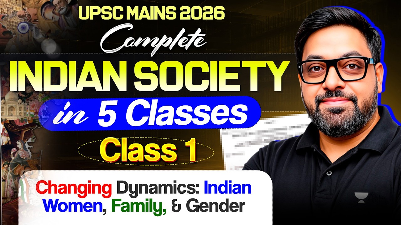 Complete Indian Society UPSC Mains 2026 | Women, Family & Gender | GS1 | Deepak Singh