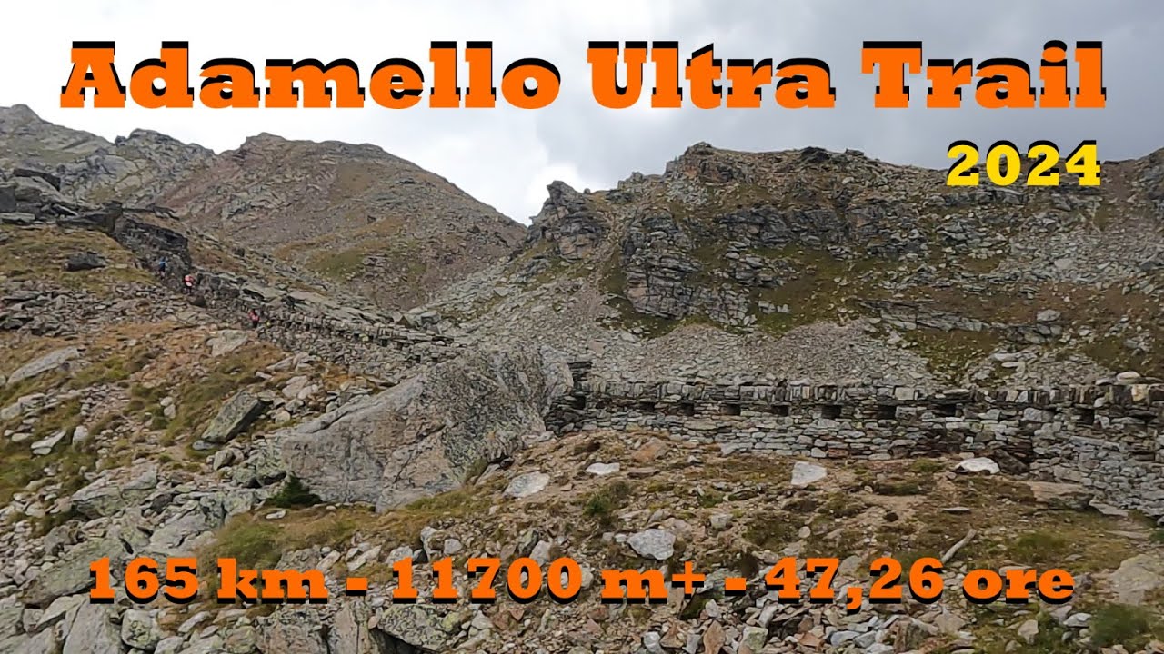 Adamello Ultra Trail 2024 165 km 11 700 m+ 47,26 ore