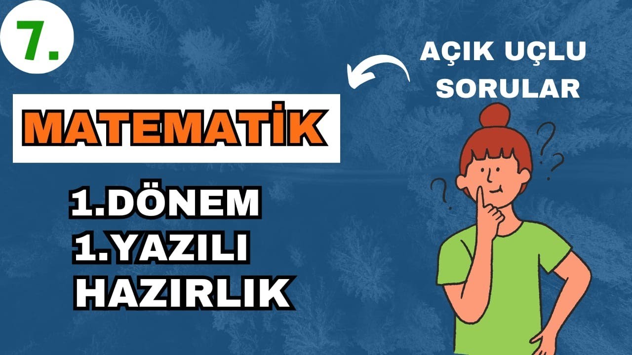 Açık uçlu 7.sinif 1.dönem 1. matematik yazili soruları video çözümü