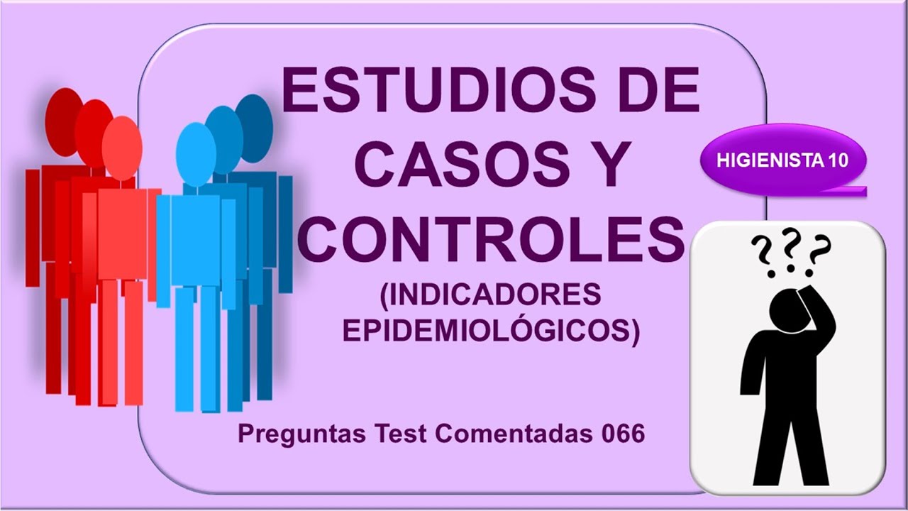 Estudios de CASOS y CONTROLES. Preguntas Test Comentadas 66.