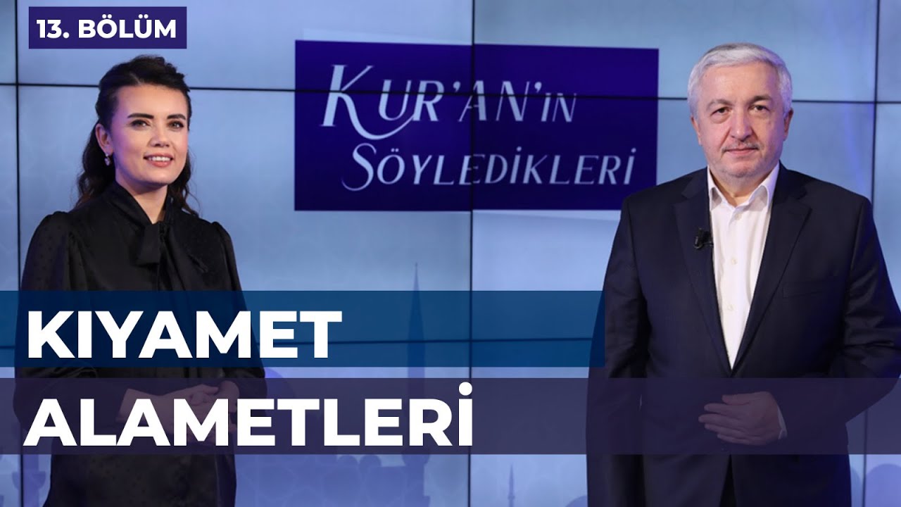 Kıyamet Alametleri [Kur'an'ın Söyledikleri 13. Bölüm] - Prof.Dr. Mehmet Okuyan