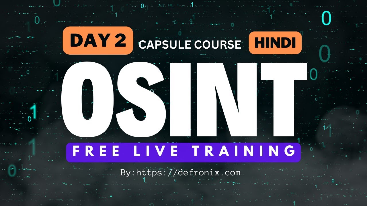 Day-2 OSINT Free Live Training Capsule Course [ Hindi ]