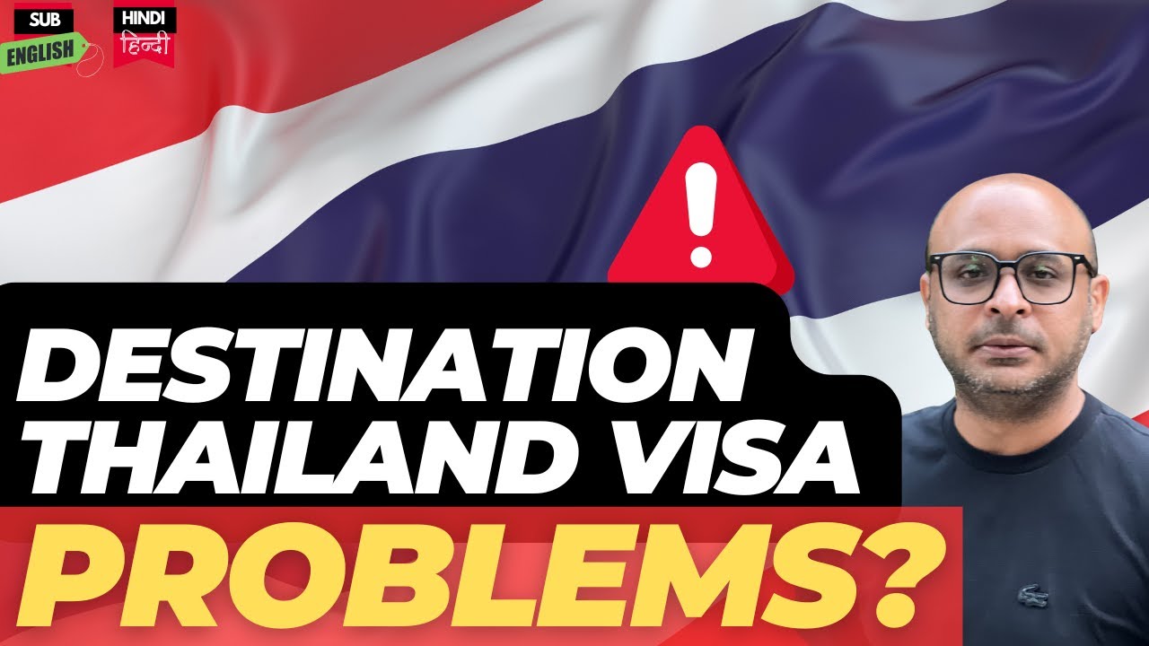 Problems & Issues with Destination Thailand Visa (DTV)- Behind the scenes- हिन्दी