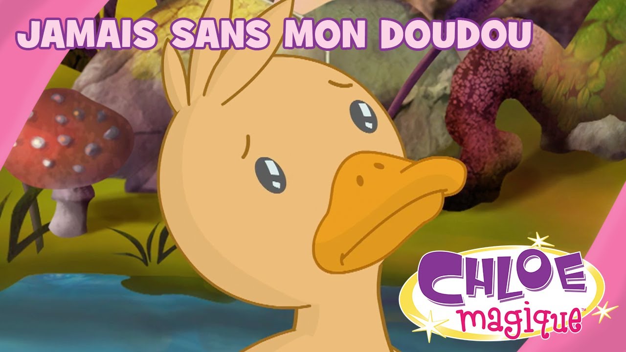 Chloe Magique - Jamais sans mon doudou - S1E10