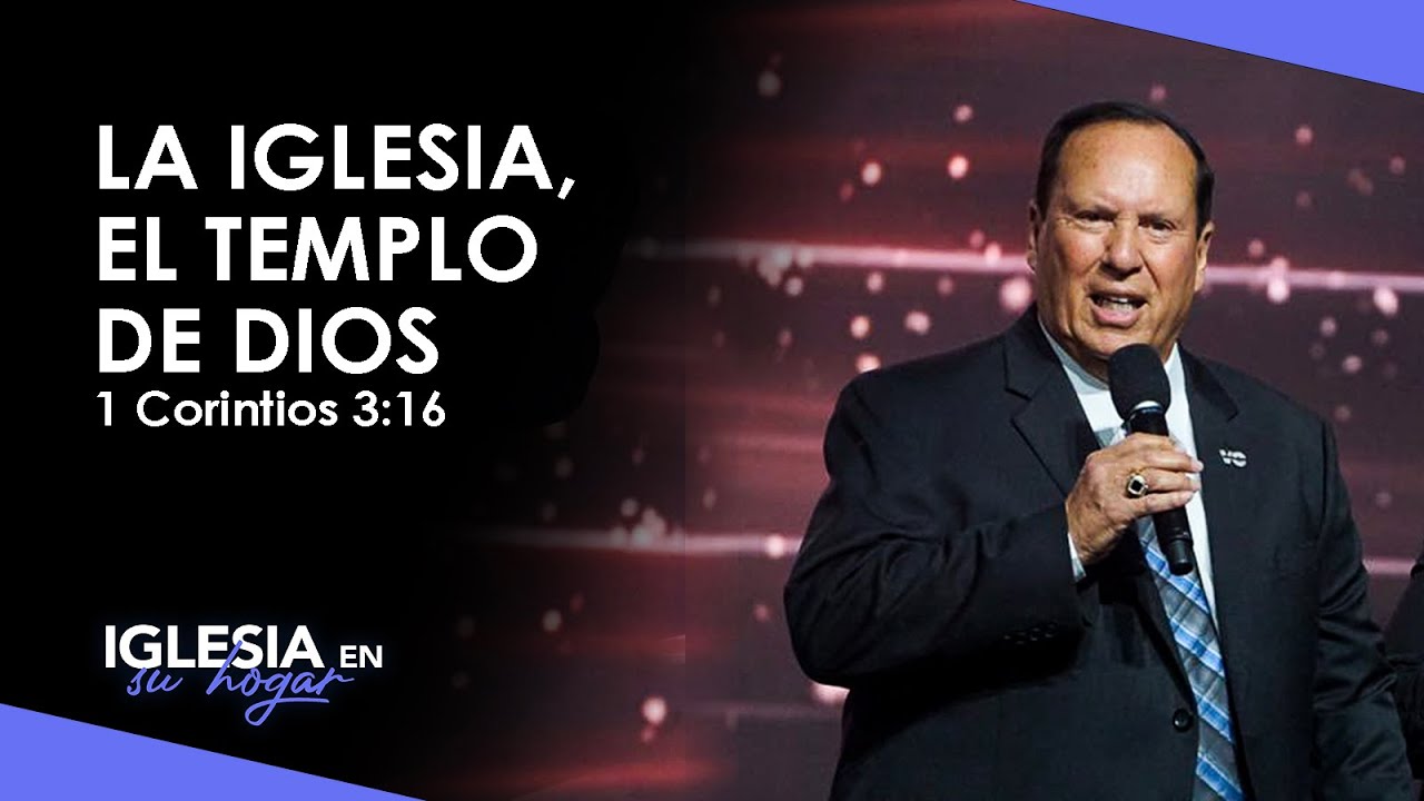 La Iglesia, El Templo De Dios | Pastor Sonny Arguinzoni Sr.