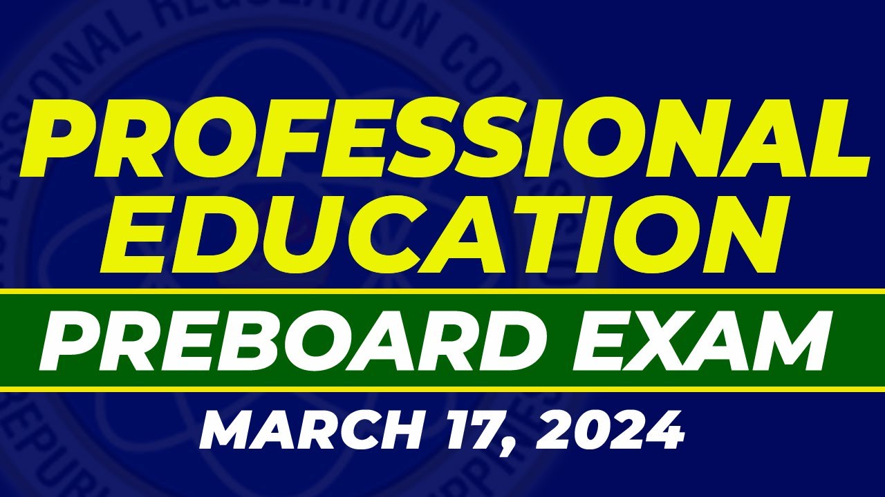 ACTUAL LET QUESTION PREBOARD PROFESSIONAL EDUCATION MARCH 2024 LICENSURE EXAMINATION FOR TEACHERS