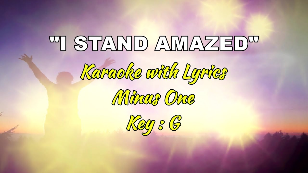 I STAND AMAZED | Karaoke (Minus One) Key : G