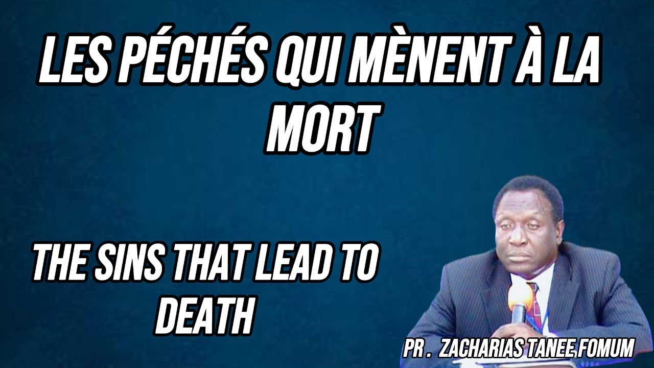 LE PÉCHÉ UN TUEUR || Prof. Z.T. FOMUM.