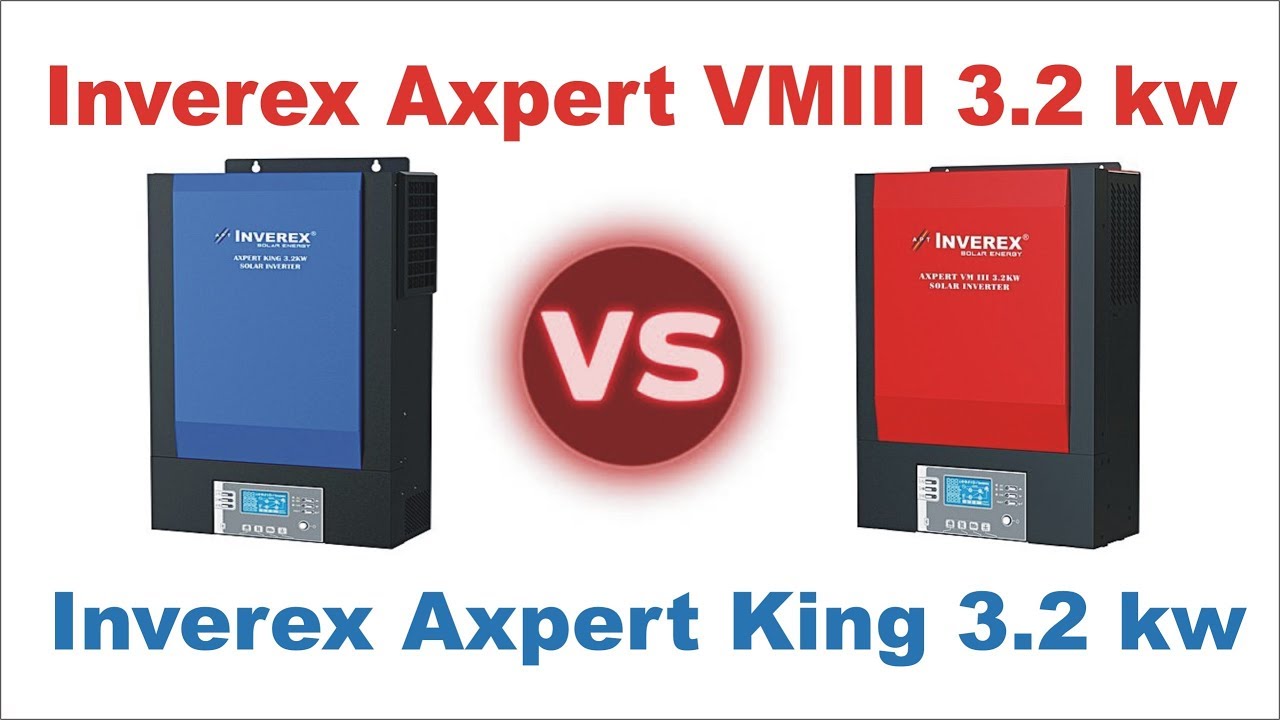Inverex Axpert VMIII 3.2 kw VS Inverex Axpert King 3.2 kw