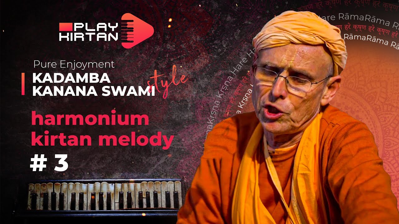 Kadamba Kanana Swami STYLE - Harmonium kirtan melody #3 Pure Enjoyment
