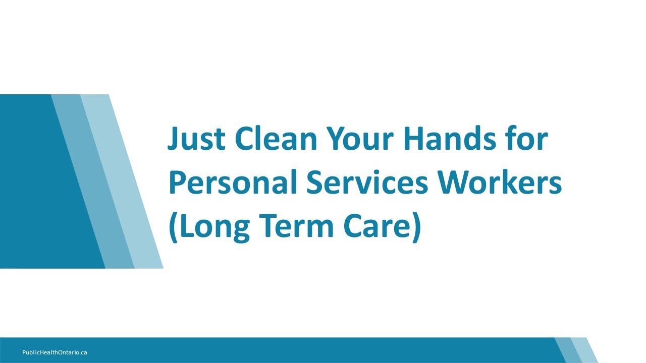 Just Clean Your Hands for Personal Services Workers (Long Term Care)