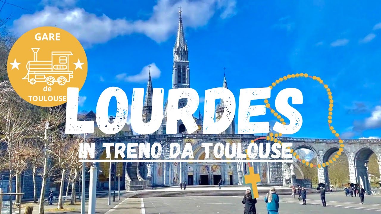 Viaggio da TOLOSA a LOURDES in treno, come arrivare a LOURDES. #lourdesfrance #tolosa #france