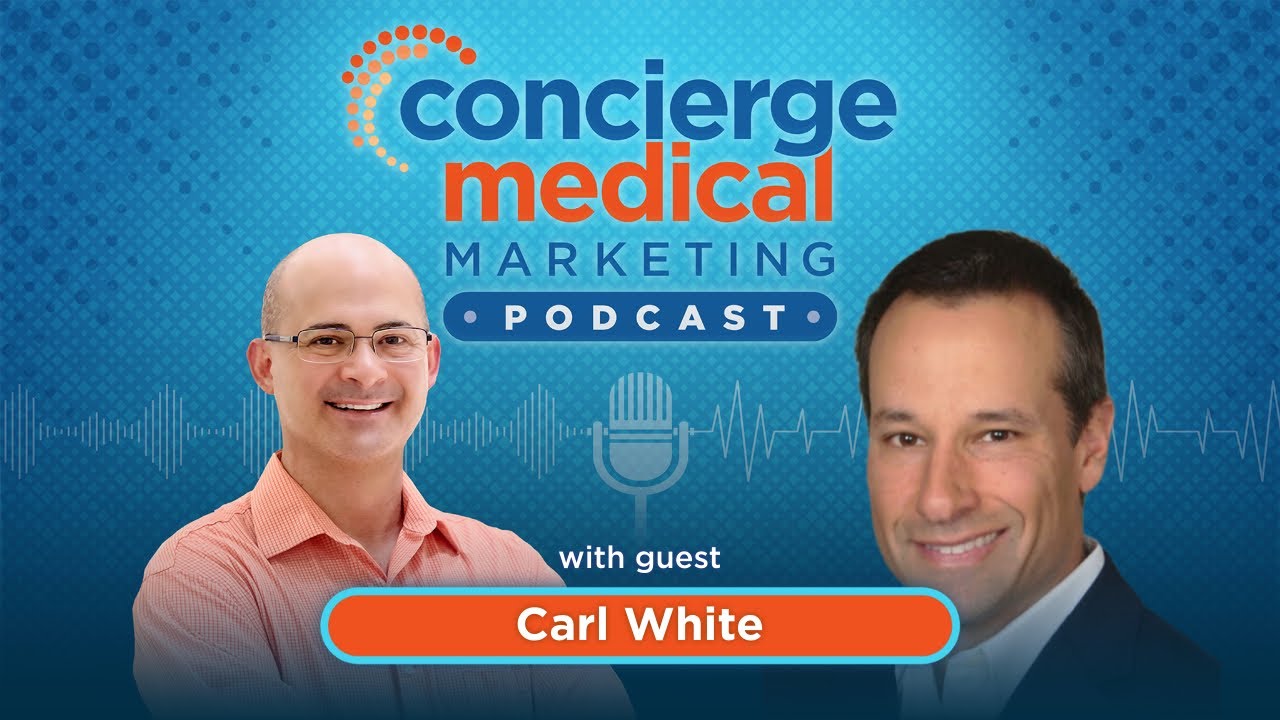 Episode 22: HIPAA Compliance for Medical Practice Marketing with Carl White