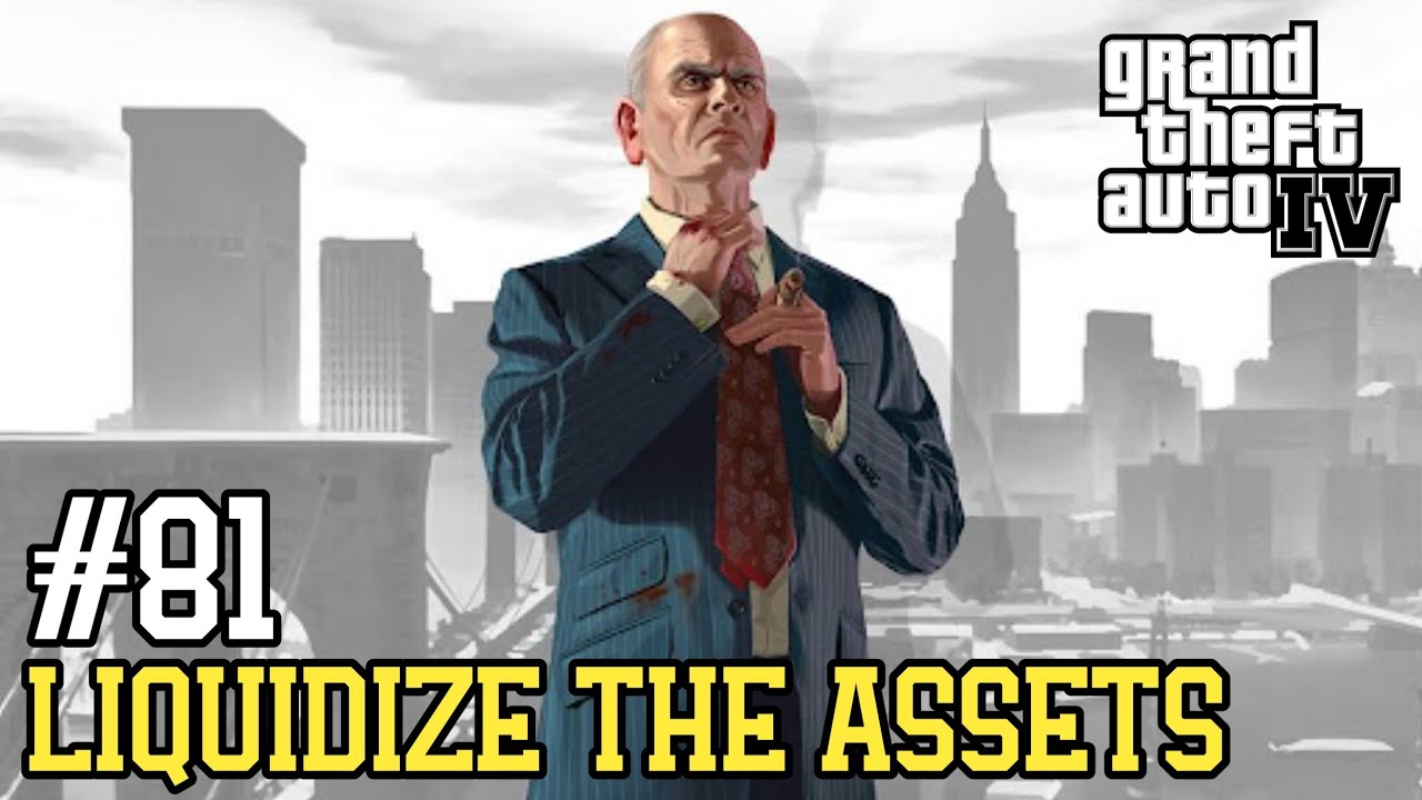 Grand Theft Auto IV - Mission 81: Liquidize the Assets