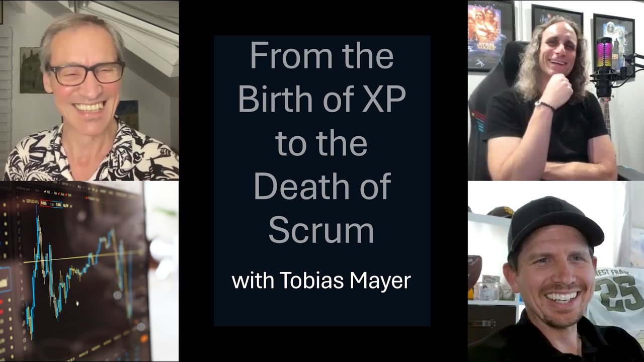 From the Birth of XP to the Death of Scrum with Tobias Mayer