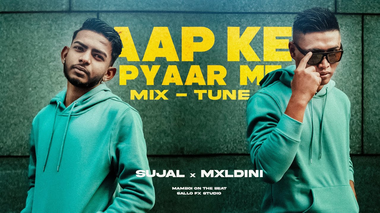 AAP KE PYAAR ME MIX-TUNE | SUJAL FT MXLDINI | FREESTYLE |