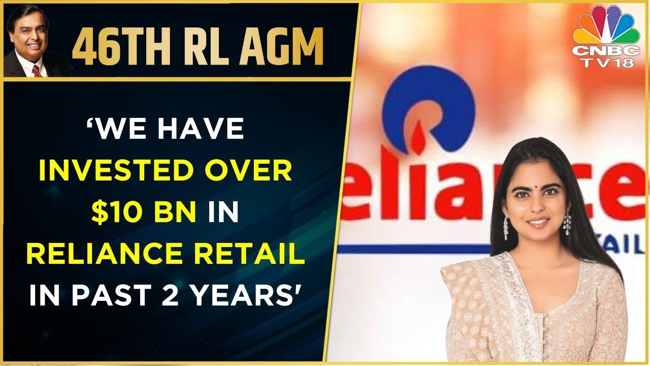 46th RIL AGM | Marquee Global Investors Want To Invest In Reliance Retail, Says Isha Ambani