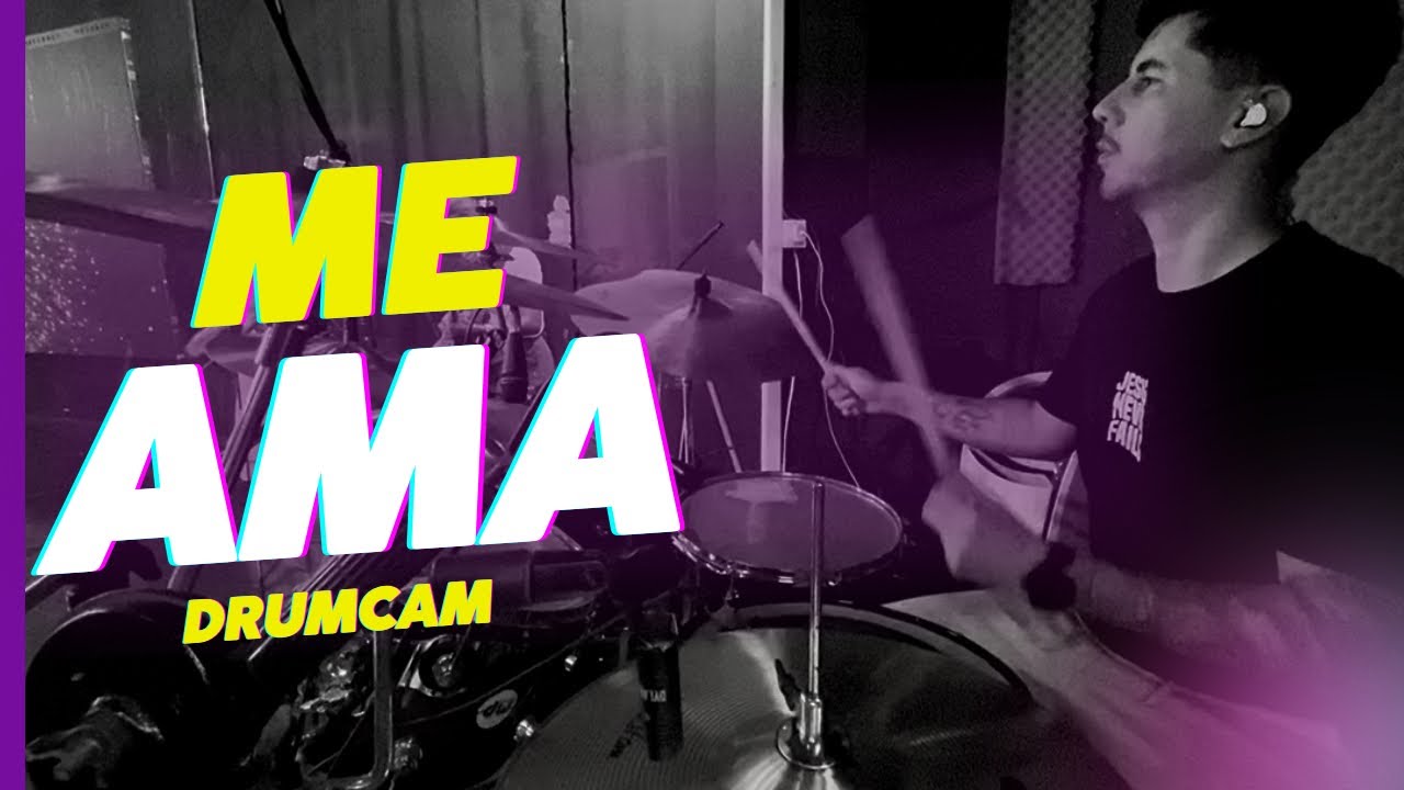 ME AMA / DRUMCAM 