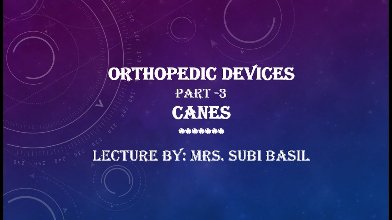 Orthopaedic Device - Cane