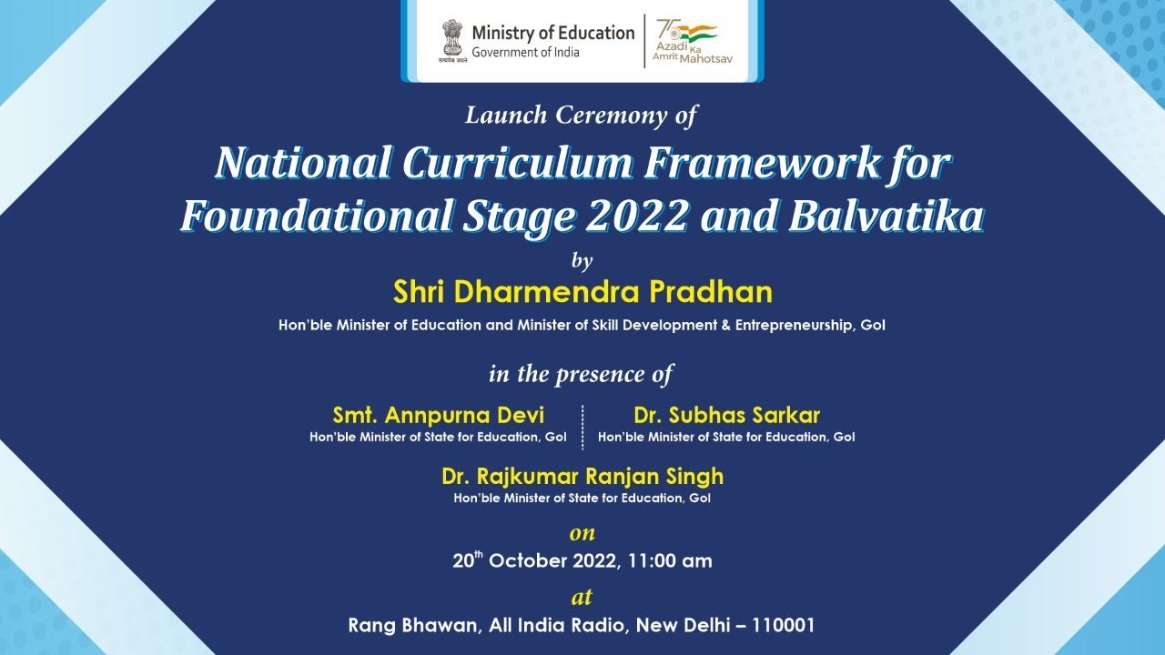 Launch Ceremony of National Curriculum Framework for Foundational Stage 2022 and Balvatika