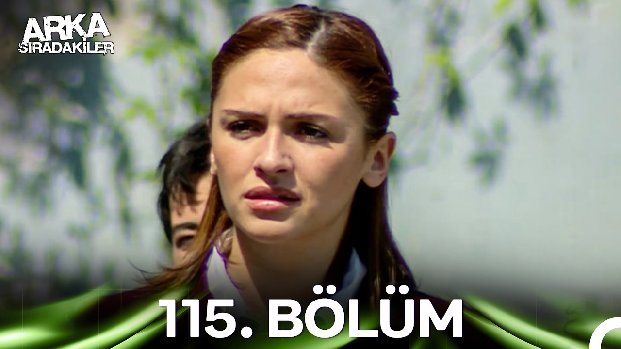Arka Sıradakiler 115. Bölüm