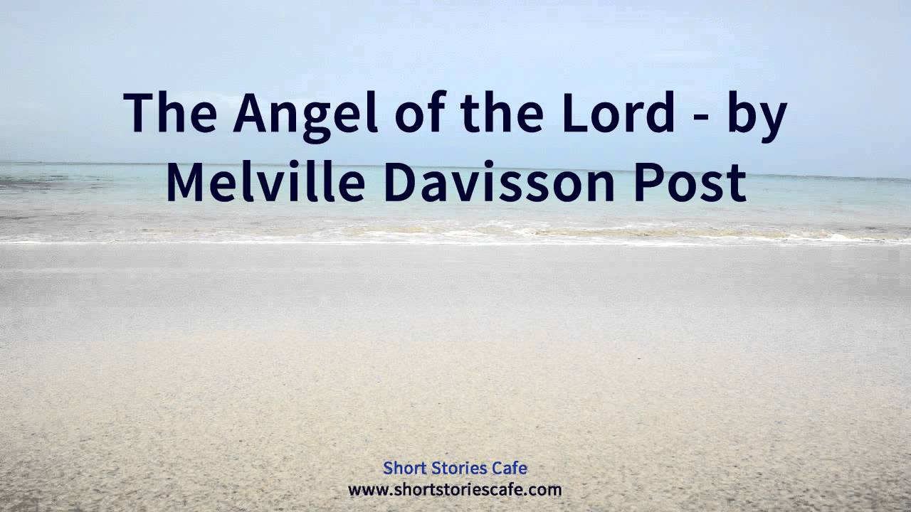 The Angel of the Lord   by Melville Davisson Post